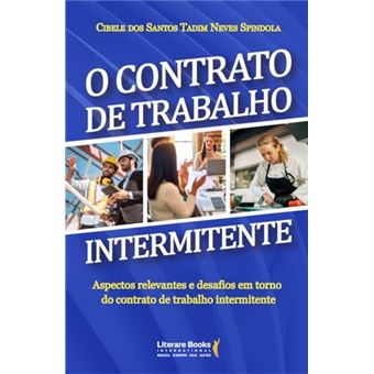 O Contrato De Trabalho Intermitente: Aspectos Relevantes E Desafios Em Torno Do Contrato De Trabalho - 1