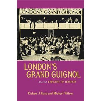 London's Grand Guignol and the Theatre of Horror - 1