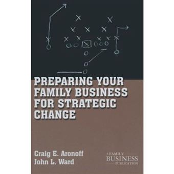 Preparing Your Family Business for Strategic Change - Paperback - 2011 - 1