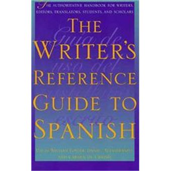 The Writer'S Reference Guide To Spanish - 1