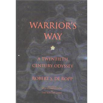 Warrior's Way - A 20th Century Odyssey - Paperback - 1992 - 1