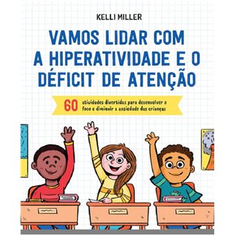 Vamos lidar com a hiperatividade e o déficit de atenção: 60 atividades divertidas para desenvolver o foco e diminuir a ansiedade das crianças de 7 a 12 anos - 1