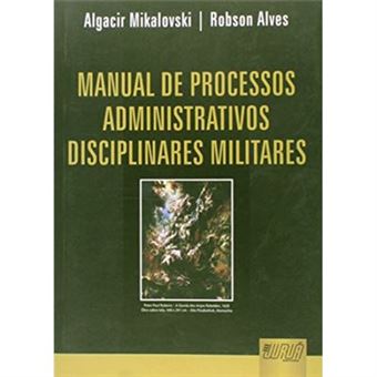 Manual De Processos Administrativos Disciplinares Militares - 1