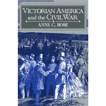 Victorian America and the Civil War - Paperback - 1994 - 1