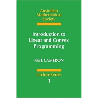 Introduction To Linear And Convex Programming, Australian Mathematical Society Lecture Series, Vol 1 - 1