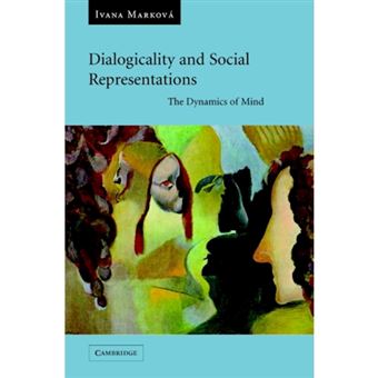 Dialogicality and Social Representations - The Dynamics of Mind - Hardback - 2003 - 1