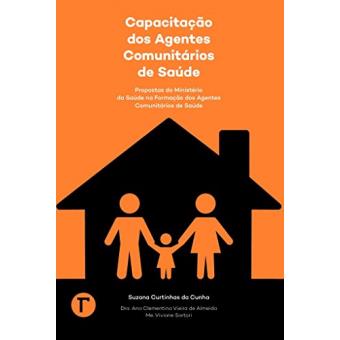 Capacitação dos agentes comunitários de saúde: Propostas do Ministério da Saúde na formação dos agentes comunitários de saúde - 1