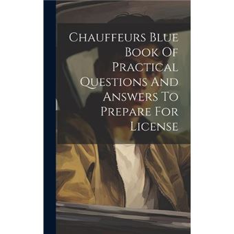 Chauffeurs Blue Book Of Practical Questions And Answers To Prepare For License - 1