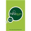 The Mind Gym: Wake Up Your Mind - Paperback - 2005
