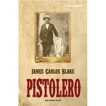 Pistolero | James Carlos Blake - 1