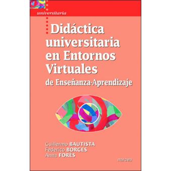 Didactica universitaria en entornos virtuales de ensenanza-aprendizaje / University Didactic in the Virtual Environment of Teaching and Learning - 1