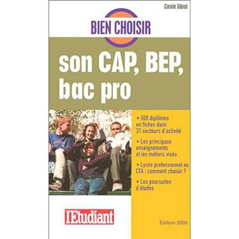 Bien Choisir Son Cap, Bep, Bac Pro - 1