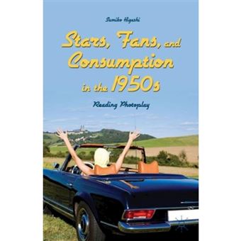 Stars, Fans, and Consumption in the 1950s - Reading Photoplay - Hardback - 2014 - 1