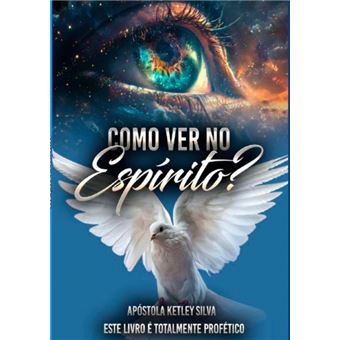 Como Ver No Espírito? - 1