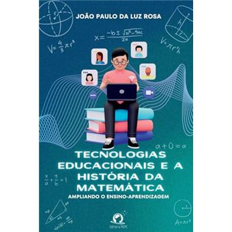 Tecnologias Educacionais E A História Da Matemática Ampliando O Ensino-Aprendizagem - 1