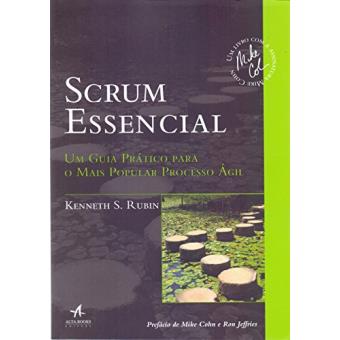 Scrum Essencial. Um Guia Prático Para o Mais Popular Processo Ágil - 1