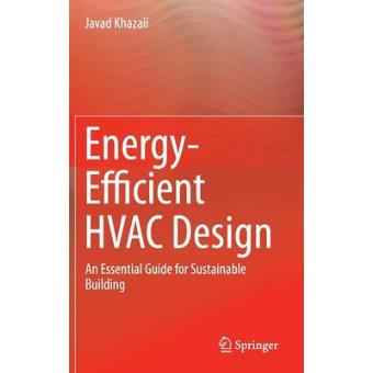 Energy-Efficient HVAC Design - An Essential Guide for Sustainable Building - Hardback - 2014 - 1