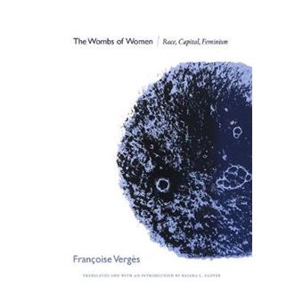 The Wombs Of Women Race, Capital, Feminism Theory In Forms - 1