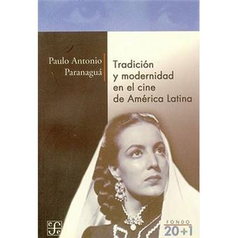 Tradicin y Modernidad En El Cine de Am'rica Latina - 1