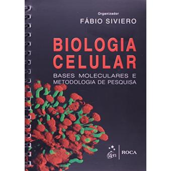 Biologia Celular. Bases Moleculares E Metodologia De Pesquisa - 1