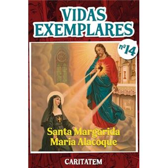 Vidas Exemplares - Santa Margarida Maria Alacoque - 1