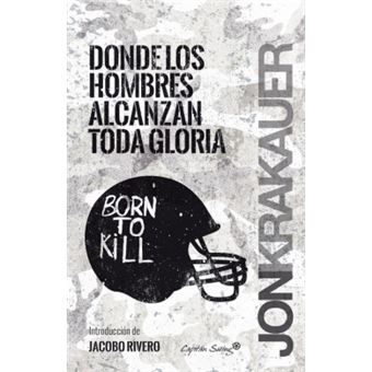 Donde Los Hombres Alcanzan Toda Gloria - 1