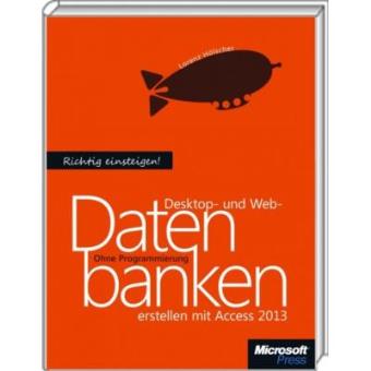 Microsoft Richtig einsteigen: Desktop- und Webdatenbanken erstellen - 1
