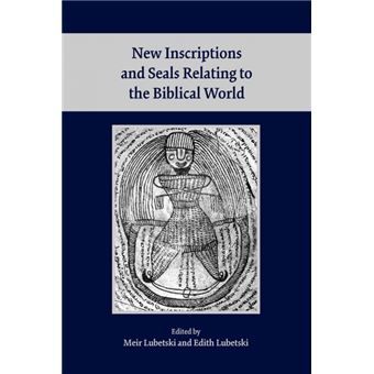 New Inscriptions and Seals Relating to the Biblical World - Paperback - 2012 - 1