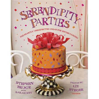Serendipity Parties Pleasantly Unexpected Ideas For Entertaining - 1