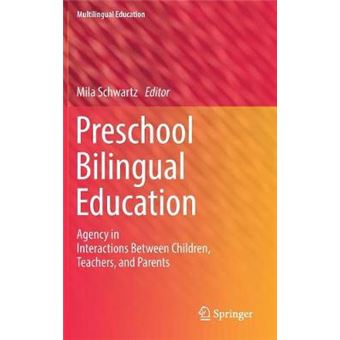 Preschool Bilingual Education Agency In Interactions Between Children, Teachers, And Parents 25 Multilingual Education - 1