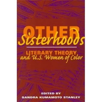 Other Sisterhoods - Literary Theory and U.S. Women of Color - Paperback - 1998 - 1
