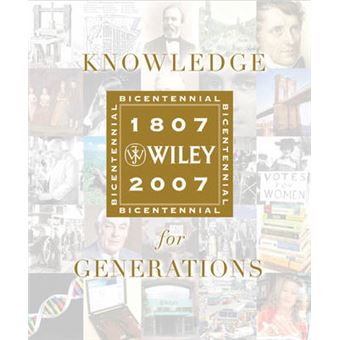 Knowledge for Generations - Wiley and the Global Publishing Industry 1807-2007 - Hardback - 2008 - 1