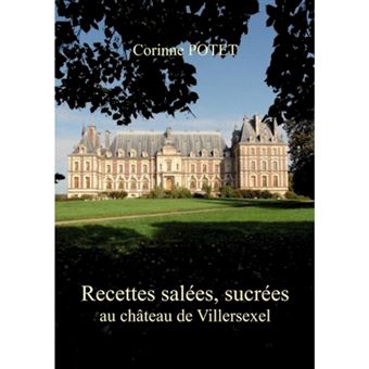 Recettes Sal Es, Sucr Es Au Ch Teau de Villersexel - Paperback / softback - 2012 - 1