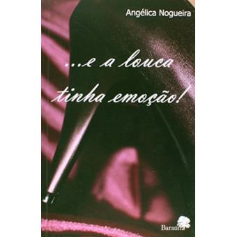 ... E A Louca Tinha Emocao! - 1