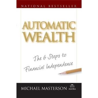 Automatic Wealth - The Six Steps to Financial Independence - Paperback - 2006 - 1