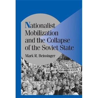 Nationalist Mobilization and the Collapse of the Soviet State - 1