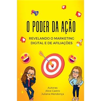 O Poder Da Ação Revelando O Marketing Digital E De Afiliados - 1