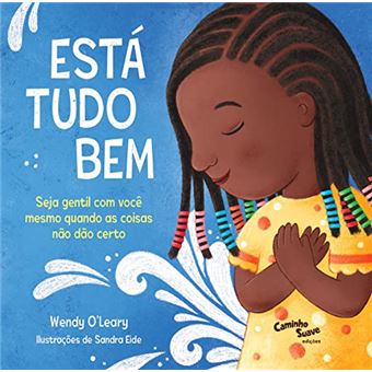 Está Tudo Bem - Seja Gentil Com Você Mesmo Quando As Coisas Não Dão Certo - 1