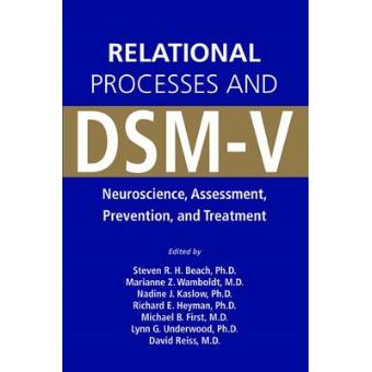 Relational Processes and DSM-V - Neuroscience, Assessment, Prevention, and Treatment - Paperback - 2006 - 1