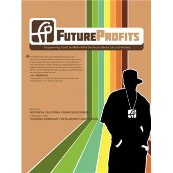Futureprofits - Empowering Youth to Make Wise Decisions about Life and Money - Paperback / softback - 2010 - 1
