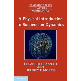 A Physical Introduction to Suspension Dynamics - Hardback - 2011 - 1