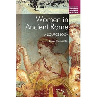 Women in Ancient Rome - A Sourcebook - Paperback - 2013 - 1