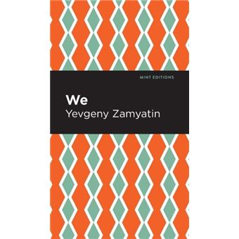 We By Yevgeny Zamyatin - 1