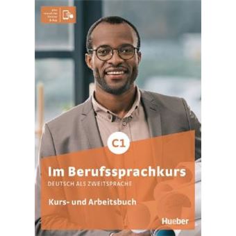 Im Berufssprachkurs C1 - Kurs- Und Ab Plus Interaktive Version - Deutsch Als Zweitsprache - 1