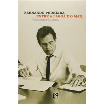 Entre a Lagoa e o Mar. Reminiscências - 1