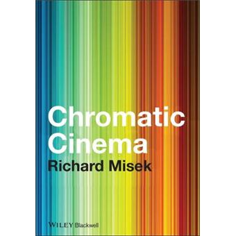 Chromatic Cinema - A History of Screen Color - Hardback - 2010 - 1