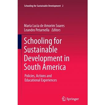 Schooling for Sustainable Development in South America - Policies, Actions and Educational Experiences - Paperback - 2013 - 1