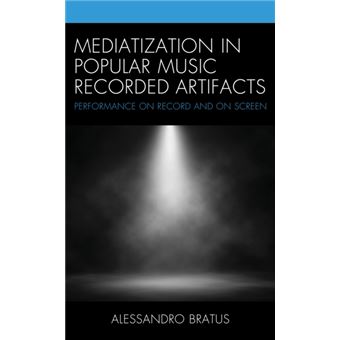 Mediatization In Popular Music Recorded Artifacts - 1