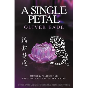 A Single Petal - Murder, Politics and Passionate Love in Ancient China - Paperback - 2012 - 1