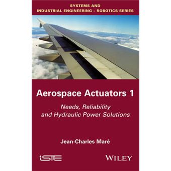 Aerospace Actuators 1 Needs, Reliability And Hydraulic Power Solutions Systems And Industrial Engineeringrobotics - 1